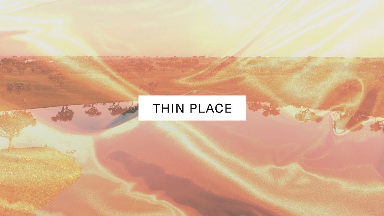 THIN PLACE [Lyric Video] | Vineyard Worship