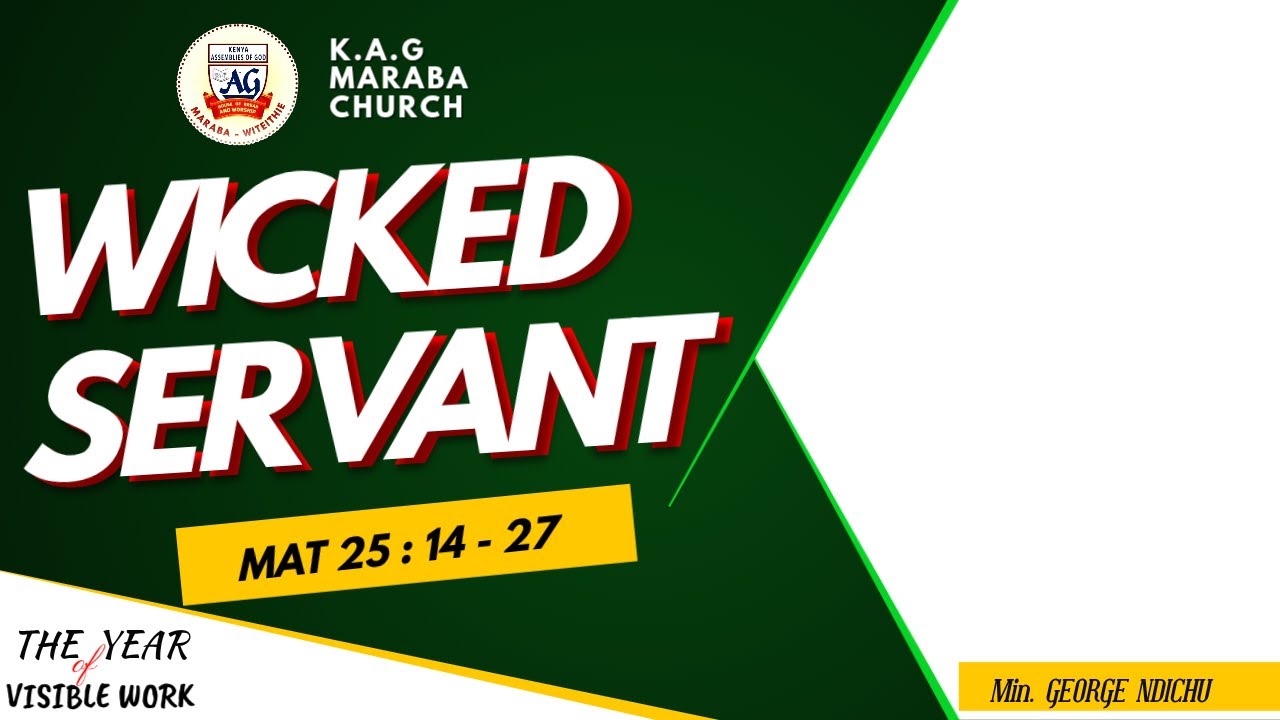 WICKED SERVANT - Min. GEORGE NDICHU