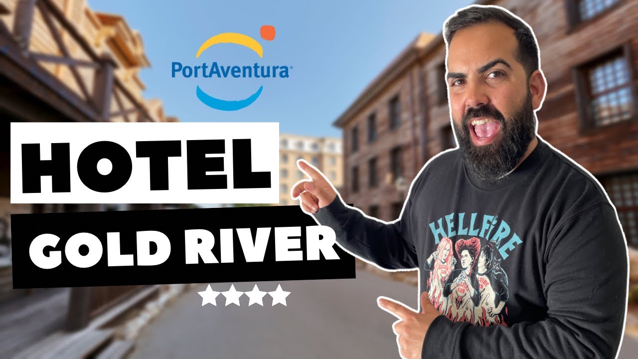 🤠 Hotel Gold River | PORTAVENTURA WORLD 2023