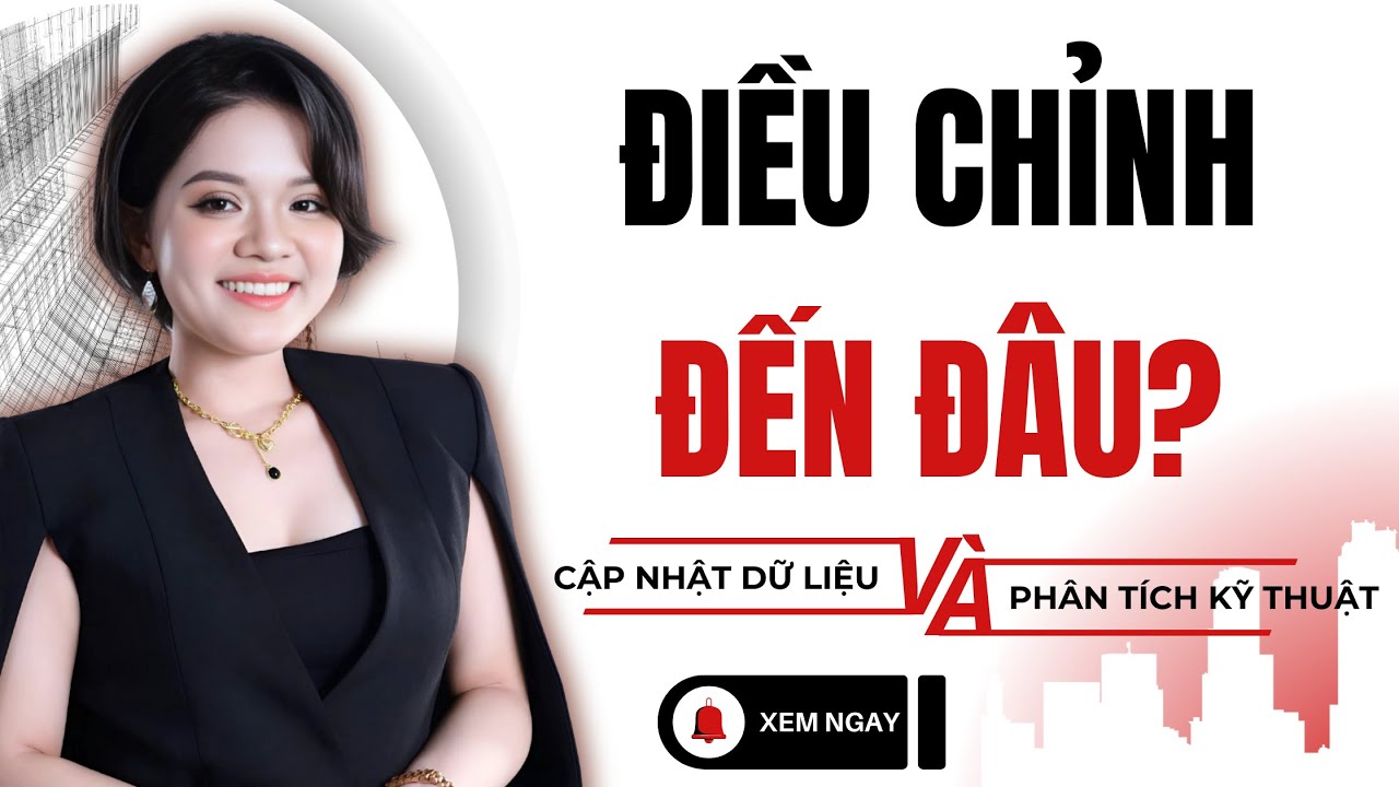 CHÚ Ý: Thị trường điều chỉnh đến đâu? Có nên xuống tiền lúc này?