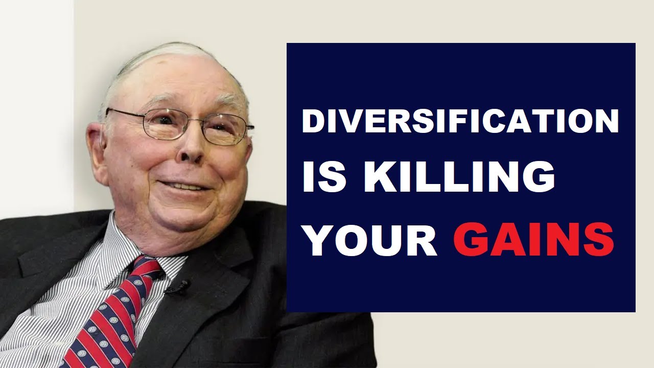 Charlie Munger: Diversification is for idiots