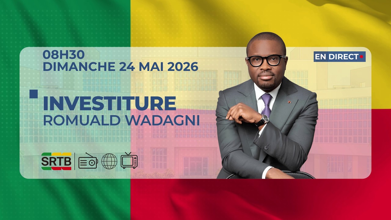 Direct I C&eacute;r&eacute;monie d'investiture du Pr&eacute;sident &eacute;lu Romuald Wadagni | B&eacute;nin TV | 24 mai 2026