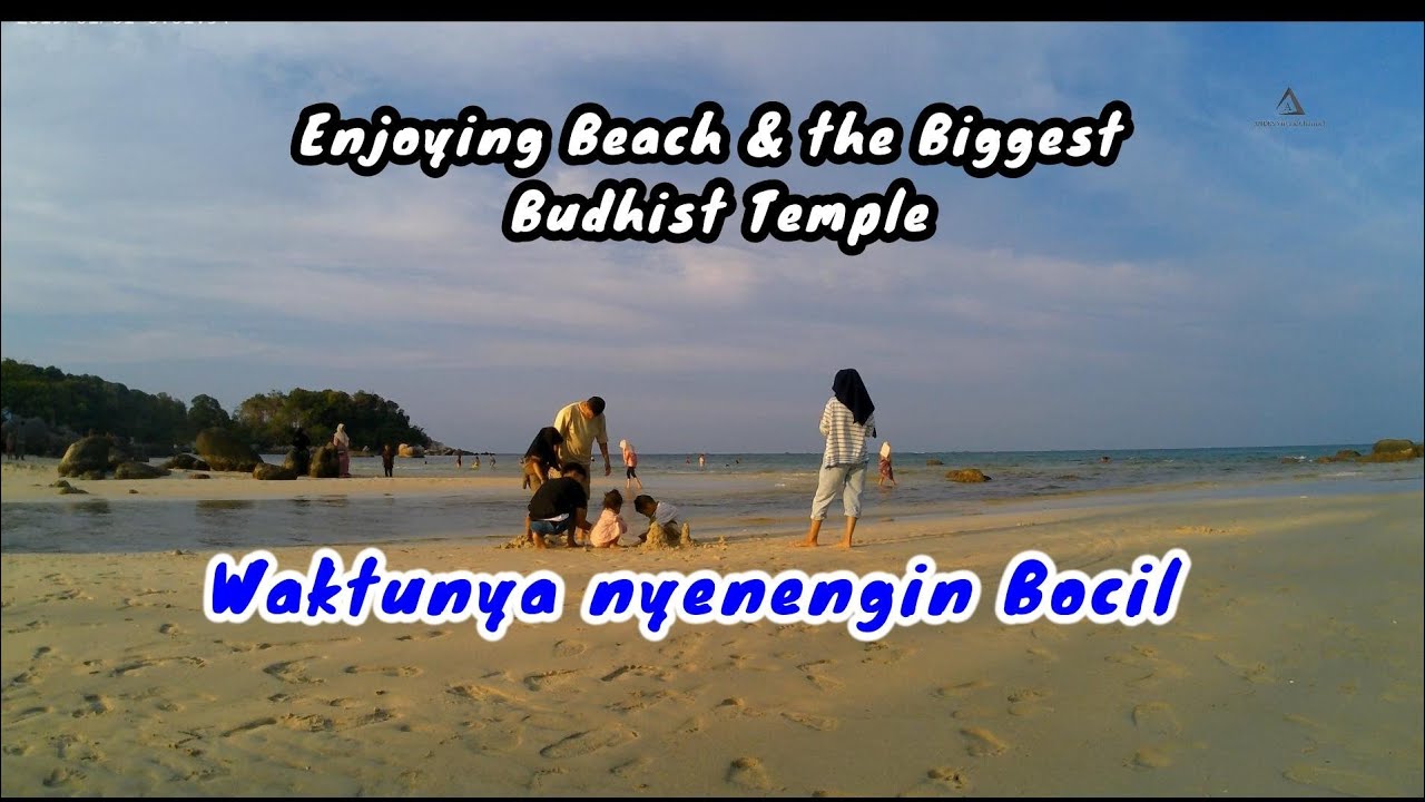 Menikmati Pantai dan Kuil Budha Terbesar
