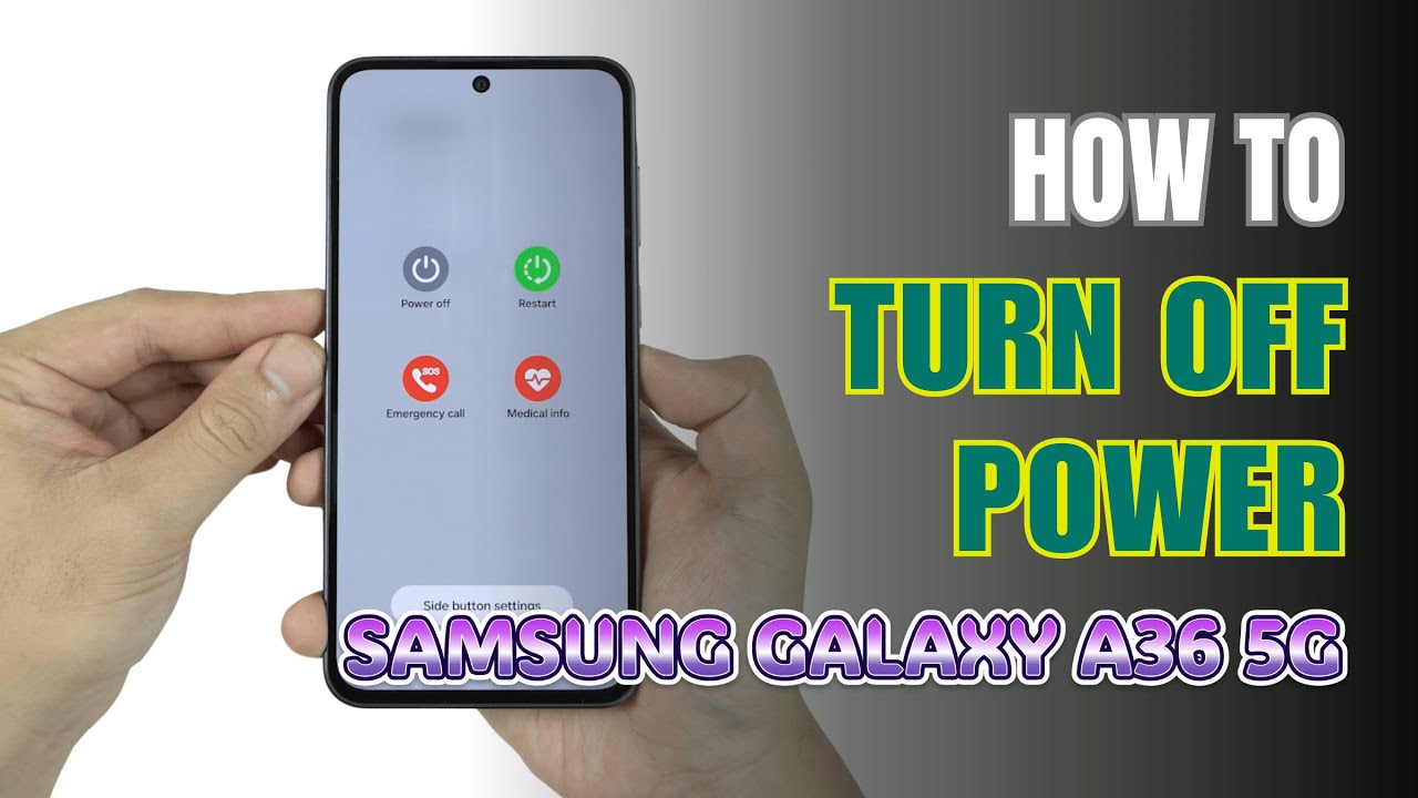 How to Turn off Samsung Galaxy A36 5G