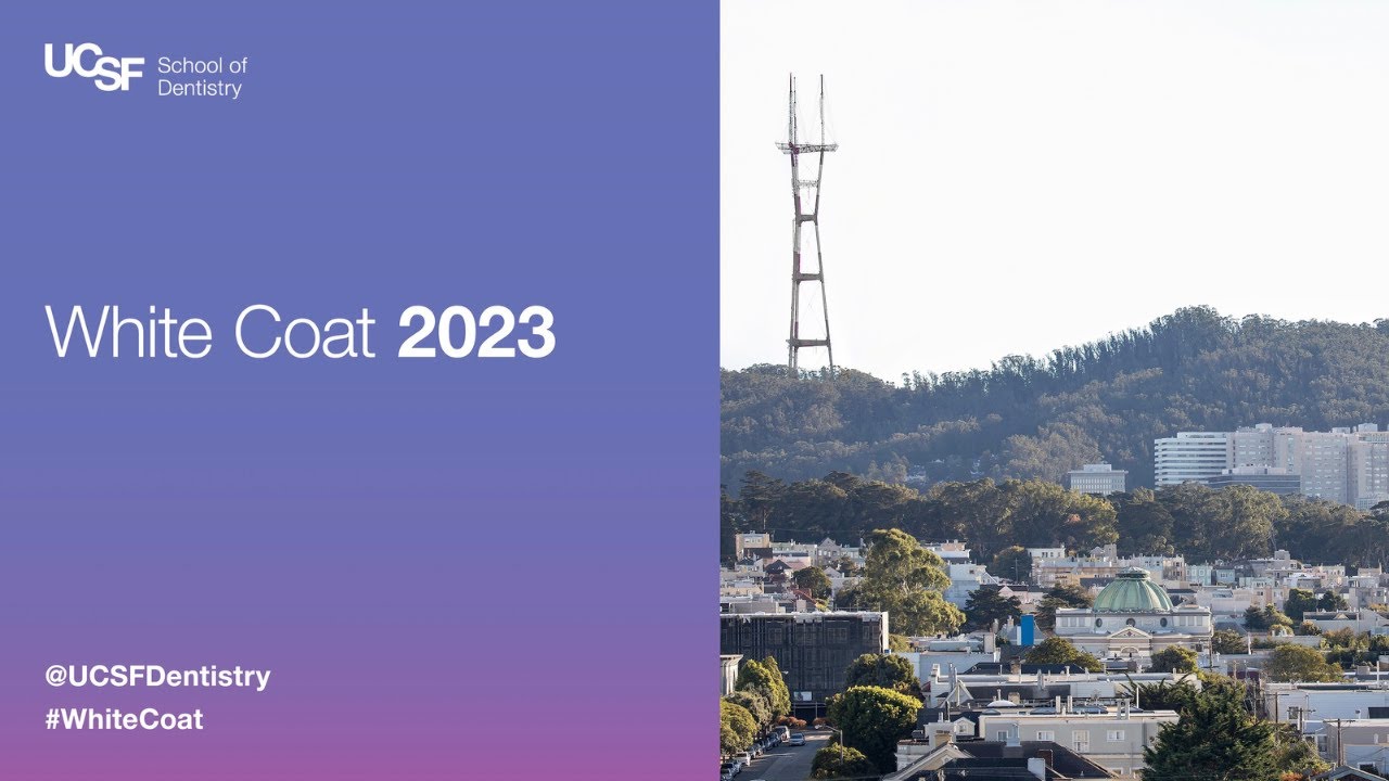 UCSF School of Dentistry White Coat 2023