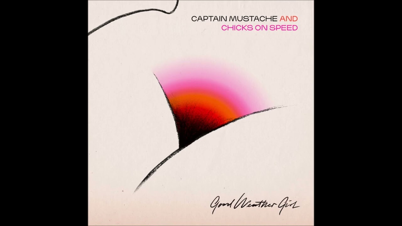 Captain Mustache & Chicks On Speed - Good Weather Girl [PERMVAC245-1]