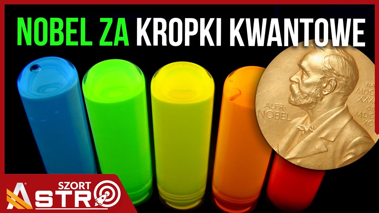 Czym są kropki kwantowe i dlaczego są bardzo ważne? Noble 2023 - AstroSzort