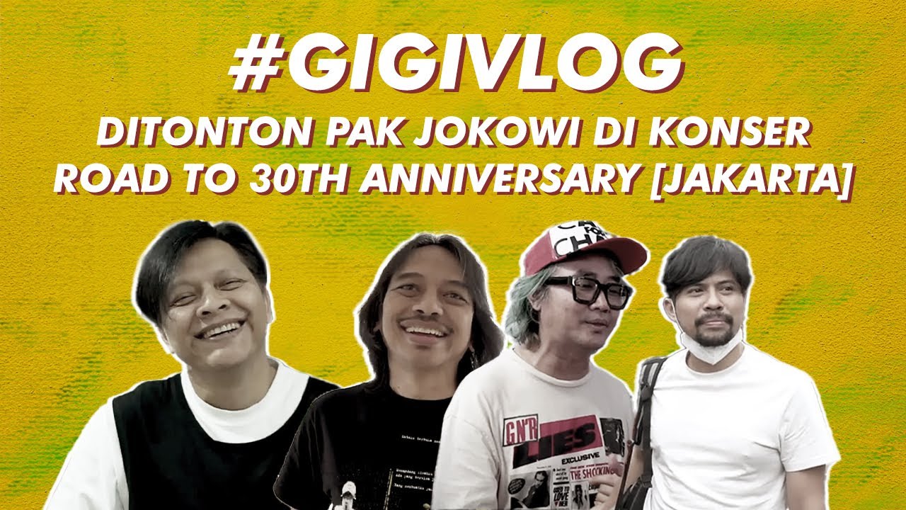 #GIGIVLOG - Ditonton Pak Jokowi Di Konser Road to 30th Anniversary [JAKARTA] 💗🇮🇩