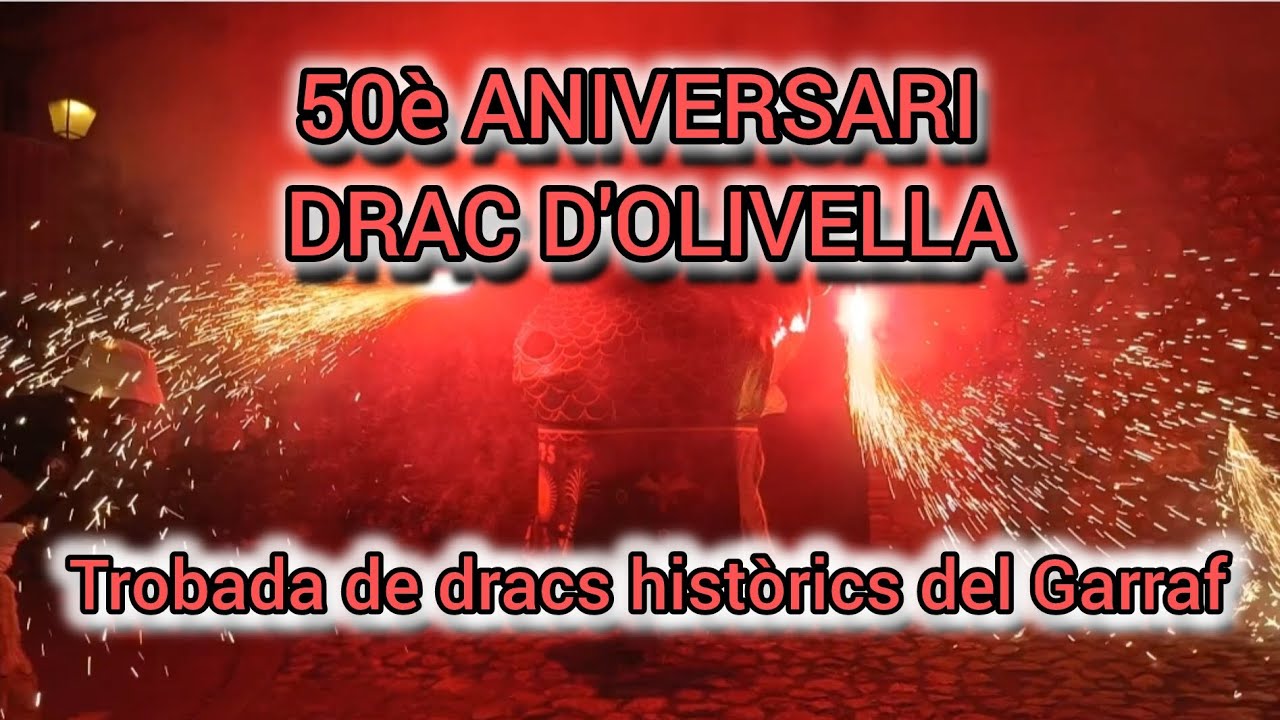50è aniversari drac d'Olivella, trobada de dracs històrics del garraf