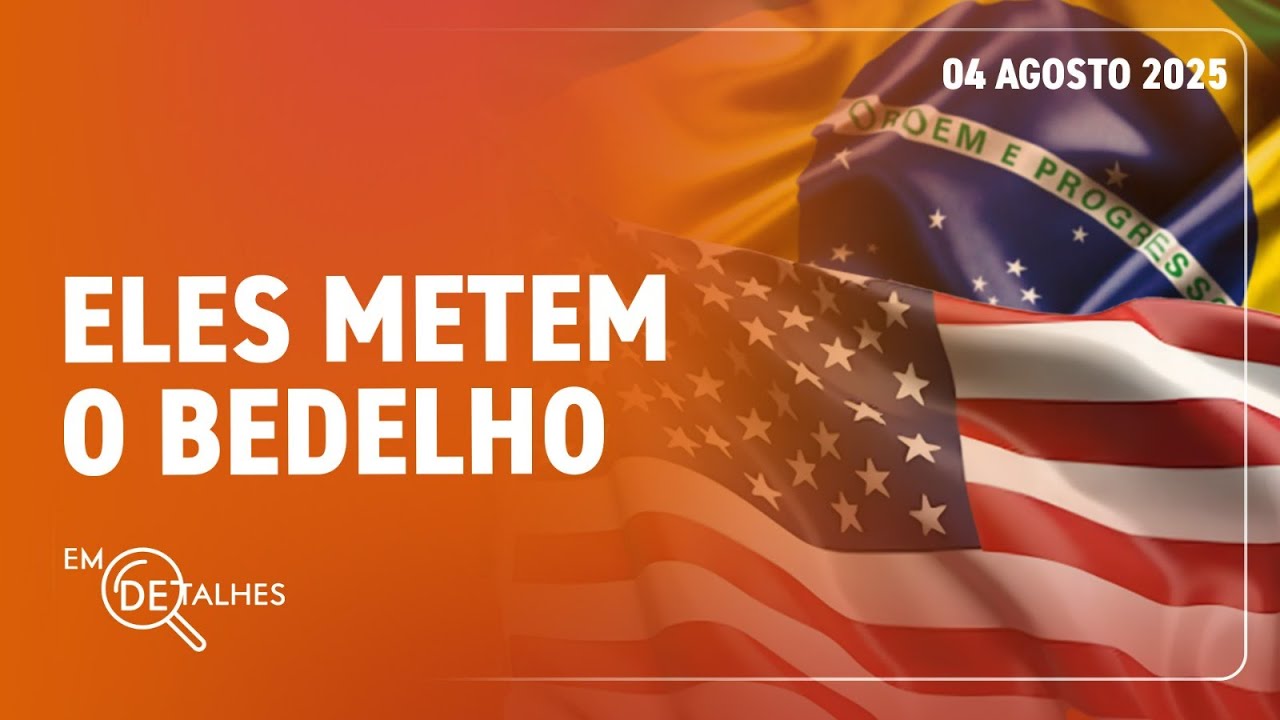 EM DETALHES - 04/08/25 - EUA PROMOVERAM NEOLIBERALISMO NO BRASIL