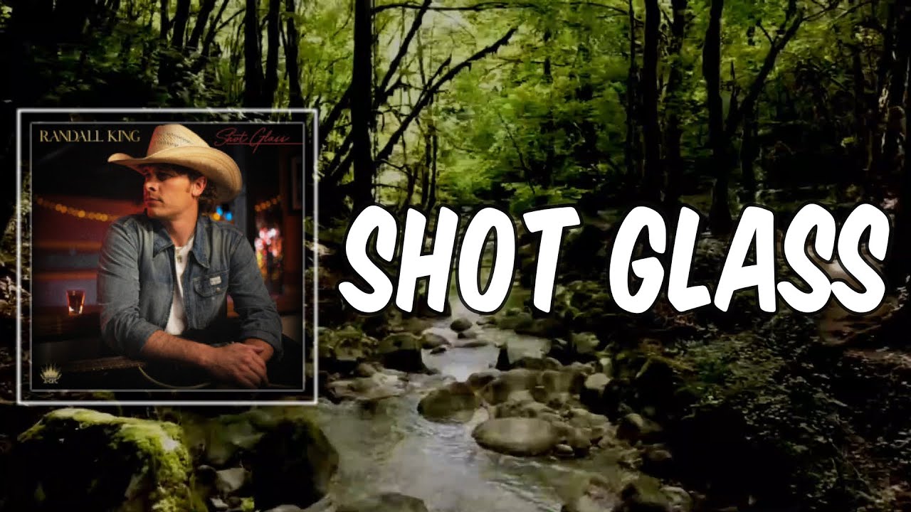 Lyric: Shot Glass by Randall King