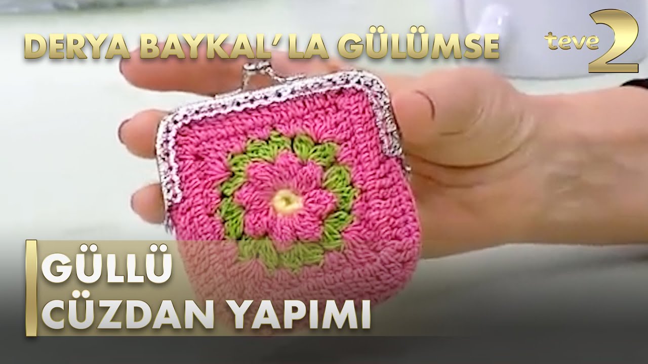 Derya Baykal'la Gülümse: Güllü Cüzdan Yapımı