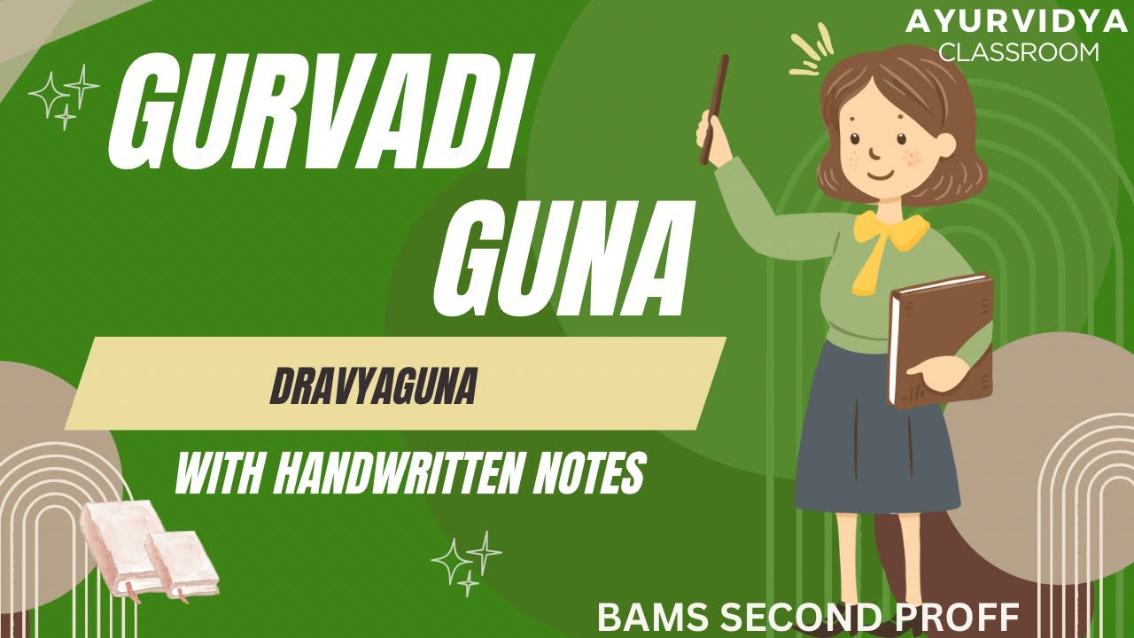 DRAVYAGUNA | GURVADI GUNA in tabular form | BAMS 2nd proff | AyurVidya Classroom