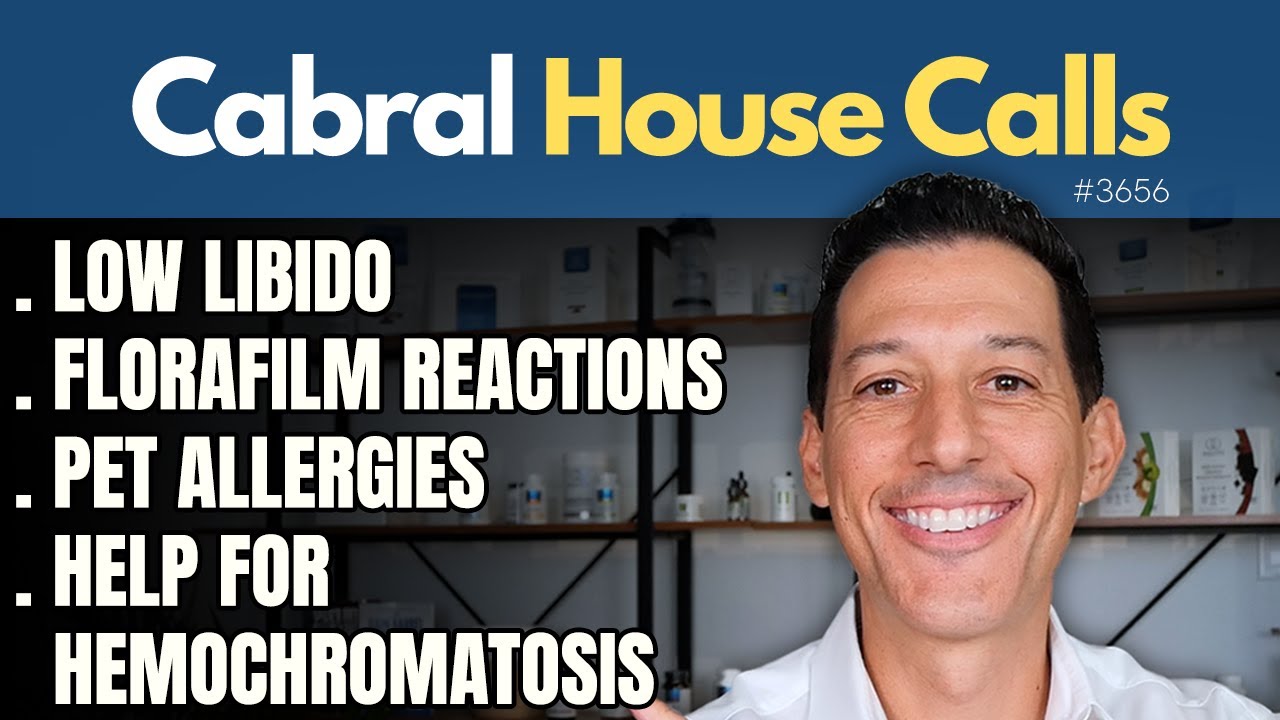 Help for Hemochromatosis, Low Libido, Florafilm Reactions, Pet Allergies