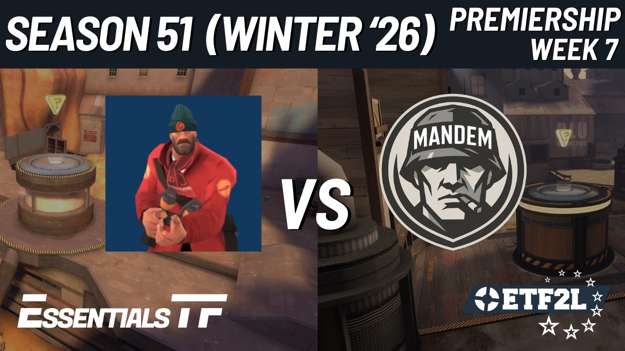 ETF2L 6v6 Season 51 (Winter 2026) Premiership Week 7: JOEY GUNZ vs. MANDEM