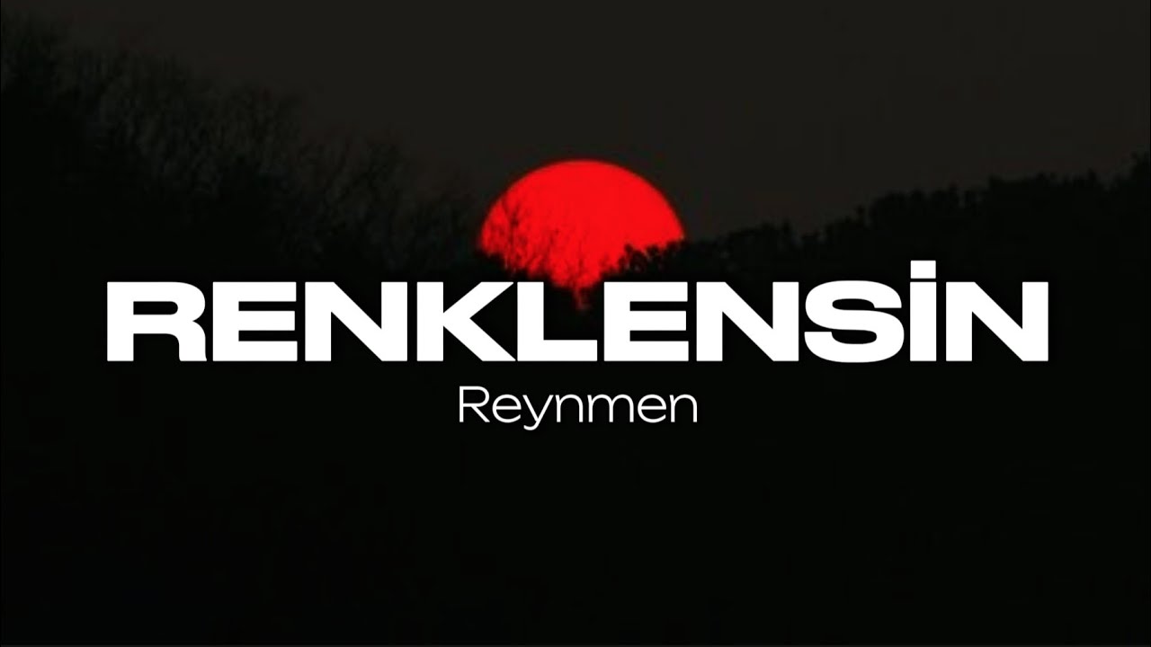 Reynmen - Renklensin (Slowed Reverb + S&ouml;zleri)