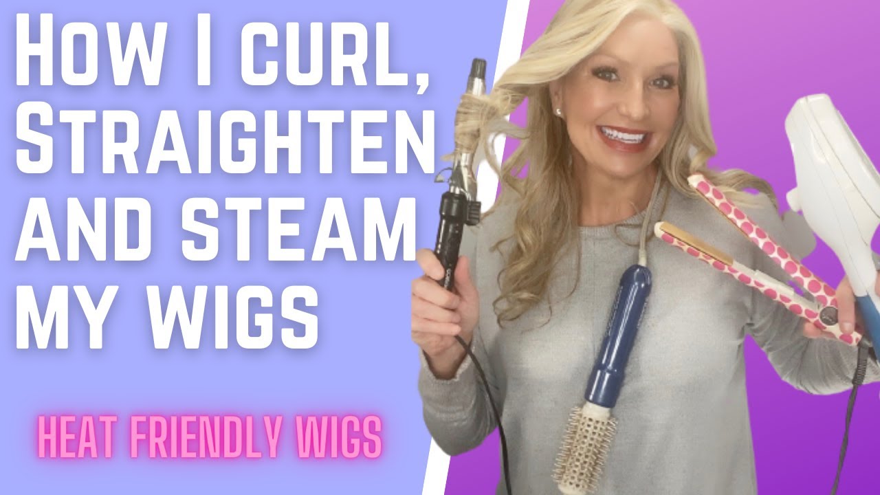How I Curl, Straighten, and Steam My Heat Friendly Wigs, It's Your Hair, Own It!