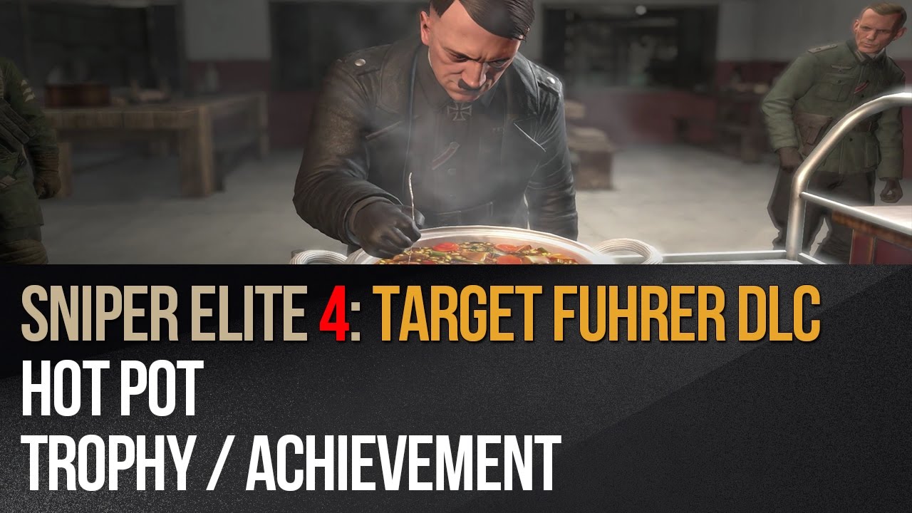 Sniper Elite 4 DLC: Target Führer - Hot Pot Trophy