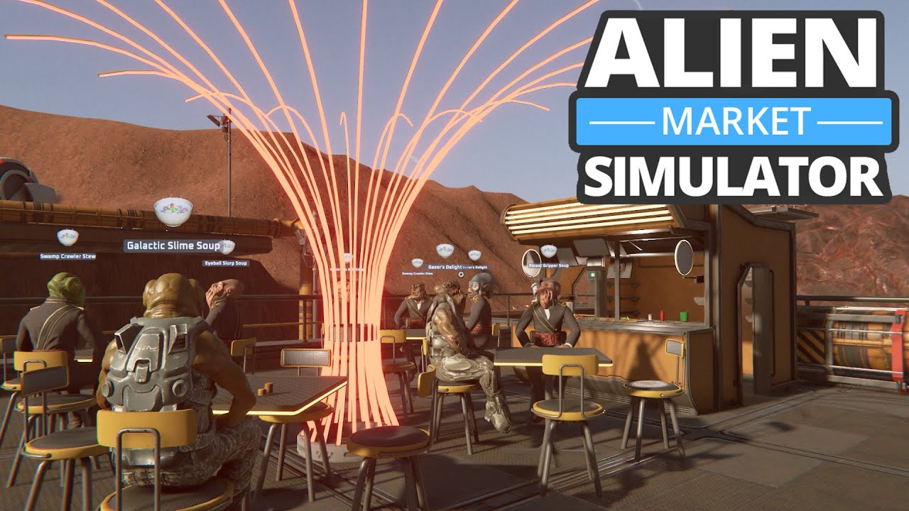 Soup's On | #2 |  Alien Market Simulator [Early Access]