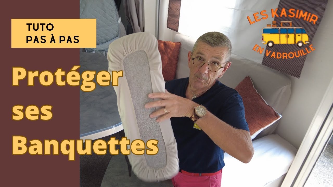 Comment protéger ses banquettes camping car