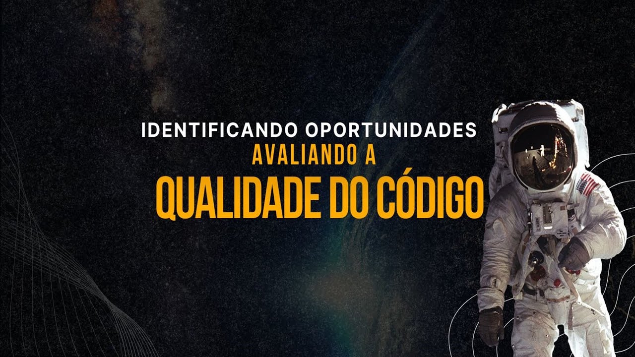 Refatorando Legados #03: Identificando Oportunidades: Avaliando a Qualidade do Código