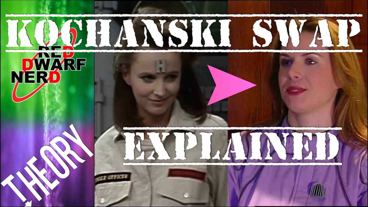 Kristine Kochanski Swap Explained | Theory | Red Dwarf Nerd
