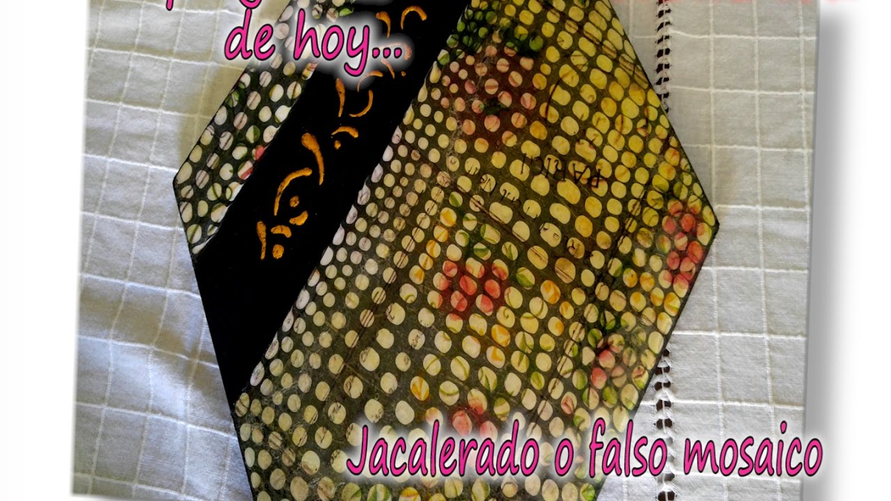 JACALERADO O FALSO MOSAICO  Parte 1/3