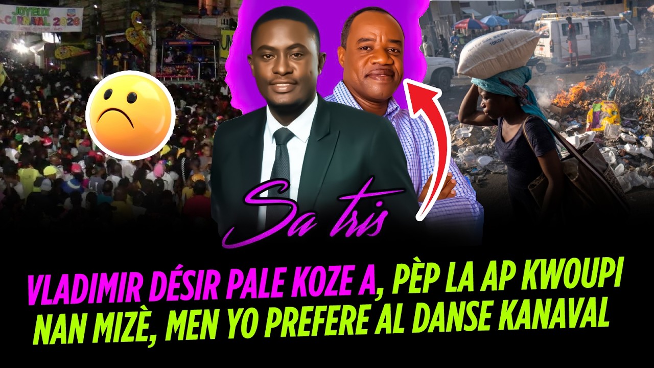 VLADIMIR DÉSIR PALE KOZE A, PÈP LA AP KWOUPI NAN MIZÈ MEN YO PREFERE AL DANSE KANAVAL