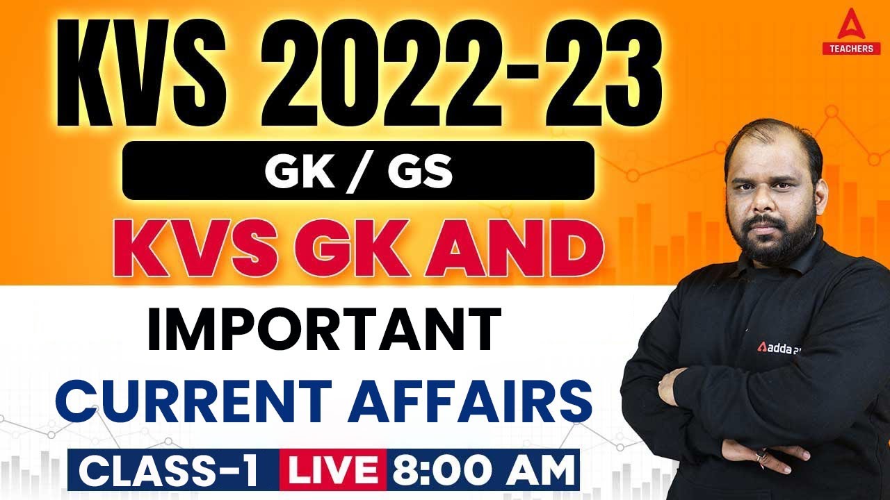 KVS 2022-23 | KVS GK & Current Affairs Preparation | Important Current Affairs | Jivesh Sir