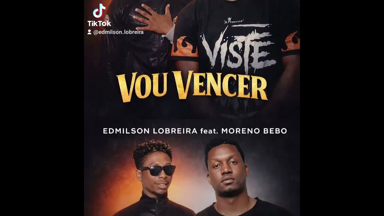 Edmilson Lobreira feat Moreno Bebo Título da música vou vencer 😄🥰😍👊🔥🇦🇴