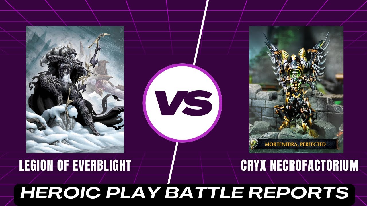 Legion of Everblight vs Cryx Necrofactorium Warmachine MK4 | Heroic Play Battle Reports EP: 2