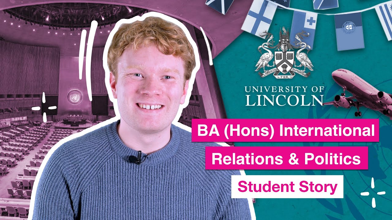 BA (Hons) International Relations & Politics | Josh's Story | University of Lincoln