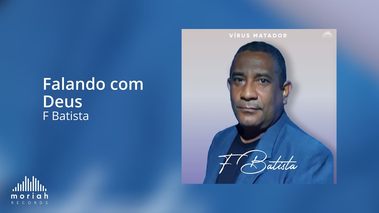 F Batista - FALANDO COM DEUS | Video Oficial