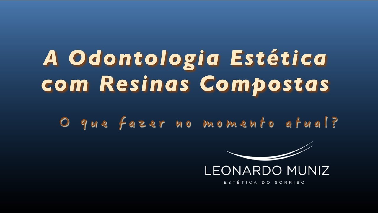 Odontologia Estética com Resinas Compostas: o que fazer no momento atual?