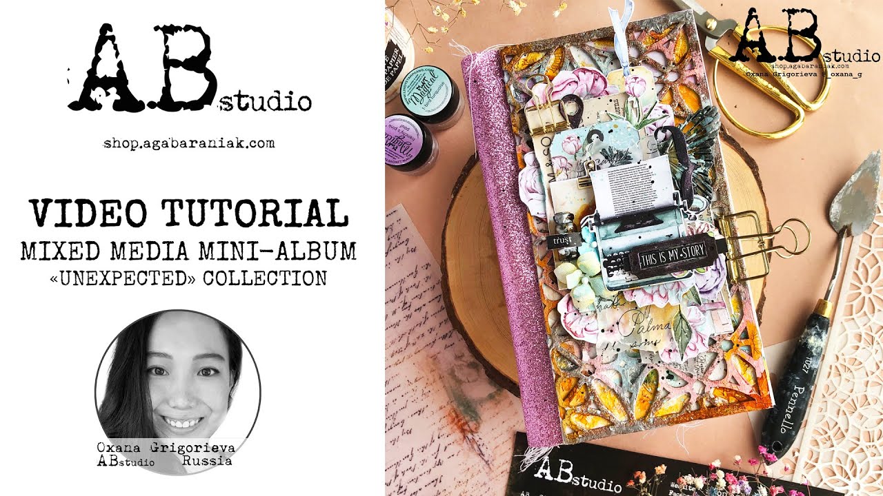 Mixed Media Mini-Album Unexpected Collection A. B. Studio by Oxana Grigorieva