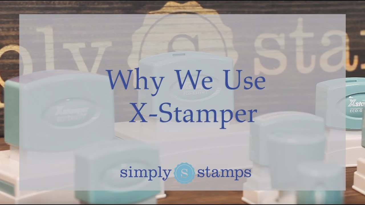 Why We Use Xstamper