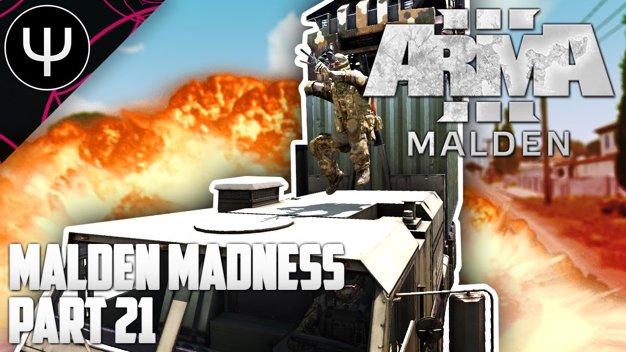 ARMA 3: Malden Life — Malden Madness — Part 21 — Support Channel!