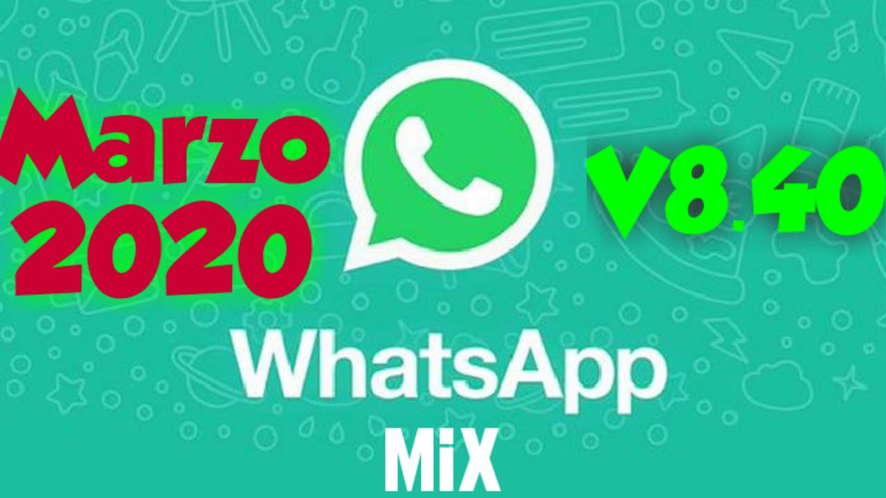 🔥WhatsApp Mix Actualizado🔥 (Marzo 2020)