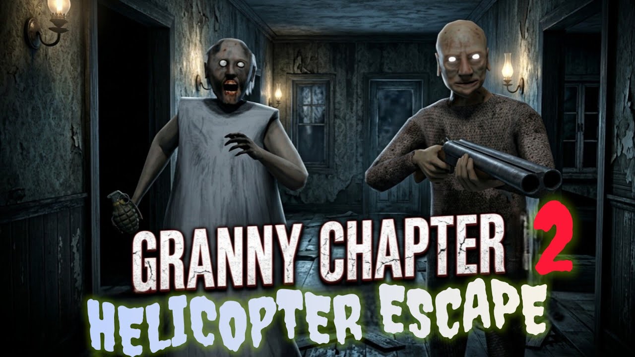GRANNY CHAPTER TWO–Helicopter escape with granny👵 and grandpa👴