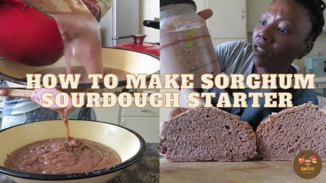HOW TO MAKE A SORGHUM SOURDOUGH STARTER I SORGHUM BREAD RECIPE I INDIGENOUS SOUTH AFRICAN RECIPES