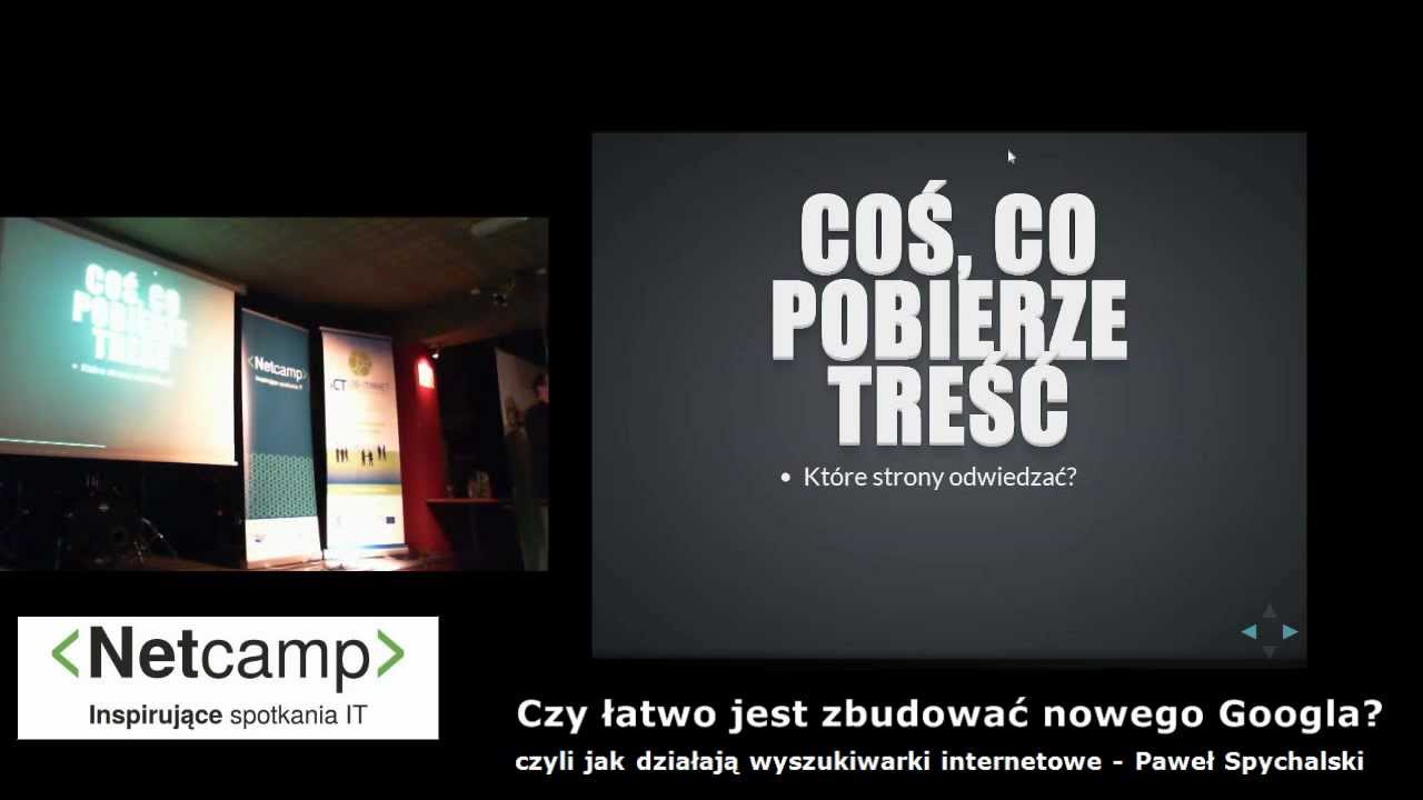 Czy łatwo jest zbudować nowego Googla? - Paweł Spychalski