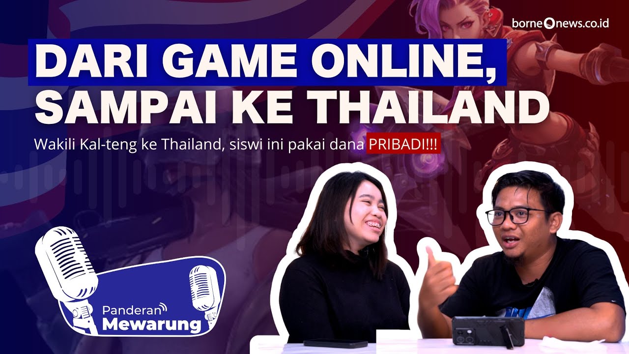 Pakai Dana Pribadi, Dea Harumkan Nama Kalimantan Tengah di Thailand - PODCAST PANDERAN MEWARUNG