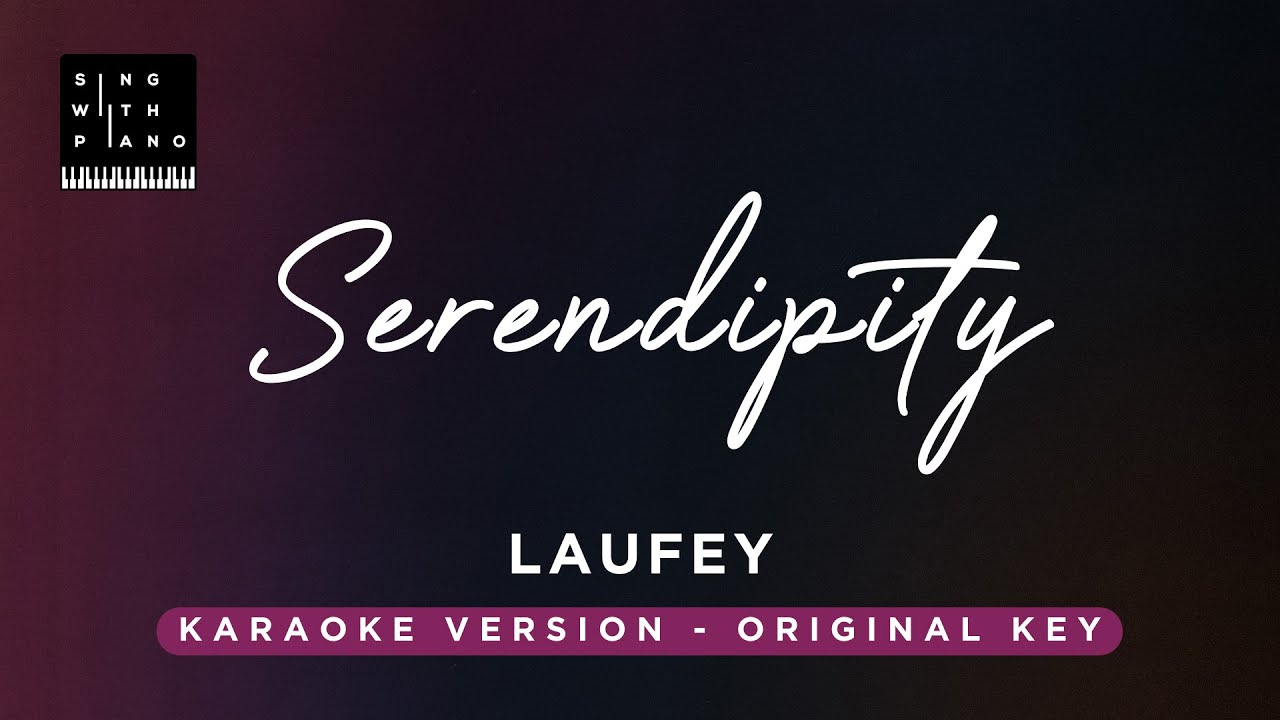 Serendipity - Laufey (Original Key Karaoke) - Piano Instrumental Cover with Lyrics
