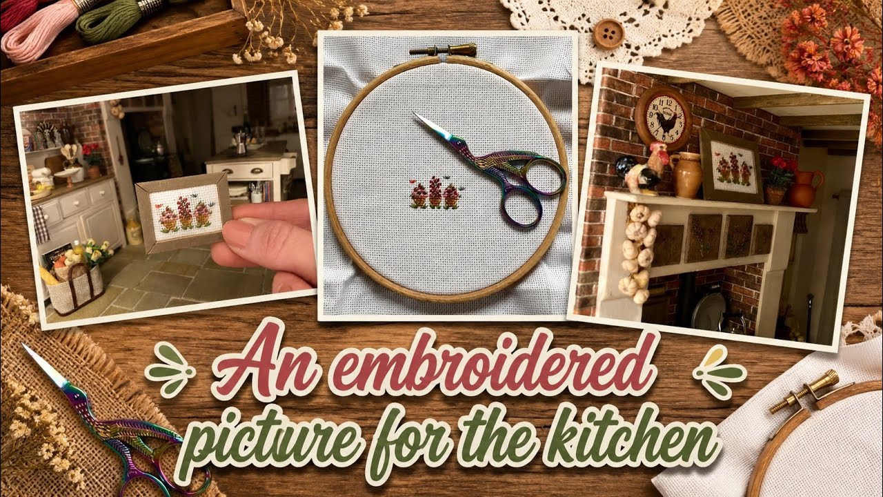 My Dolls House Diary #102 - Making a Start on the Kitchen Rug & A Tiny Embroidered Project