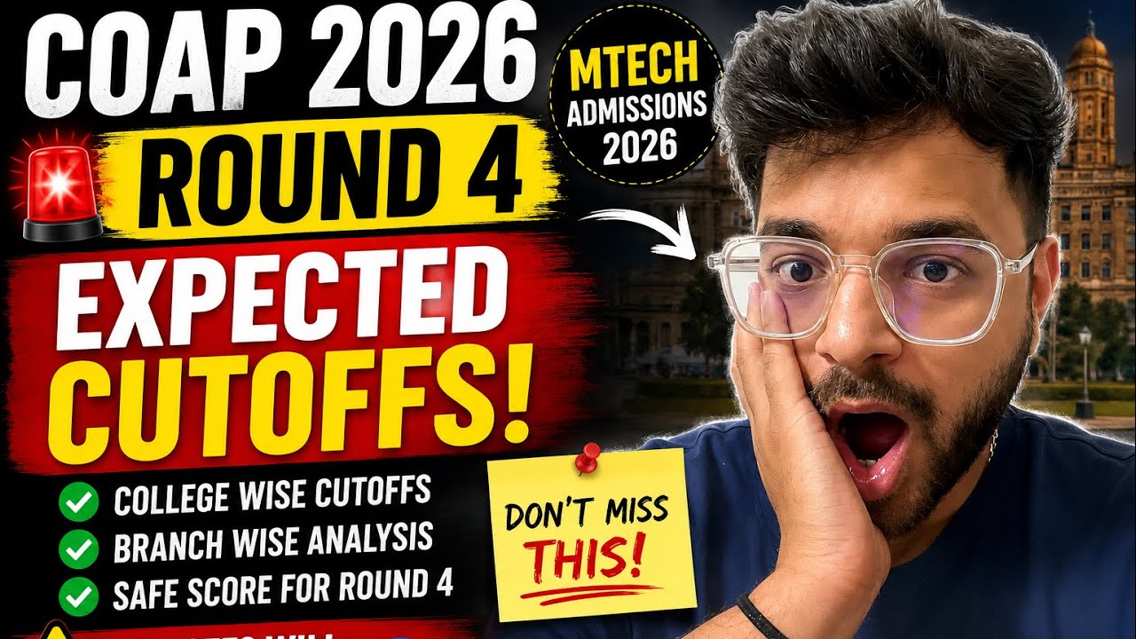 COAP 2026 Round 4 Expected Cutoffs 😳 IIT MTech CSE