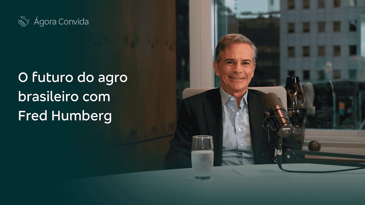 O FUTURO do AGRO BRASILEIRO com Fred Humberg | Ágora Convida