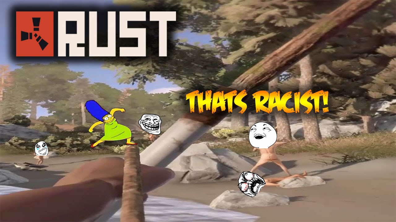 THAT'S RACIST!!! - Rust