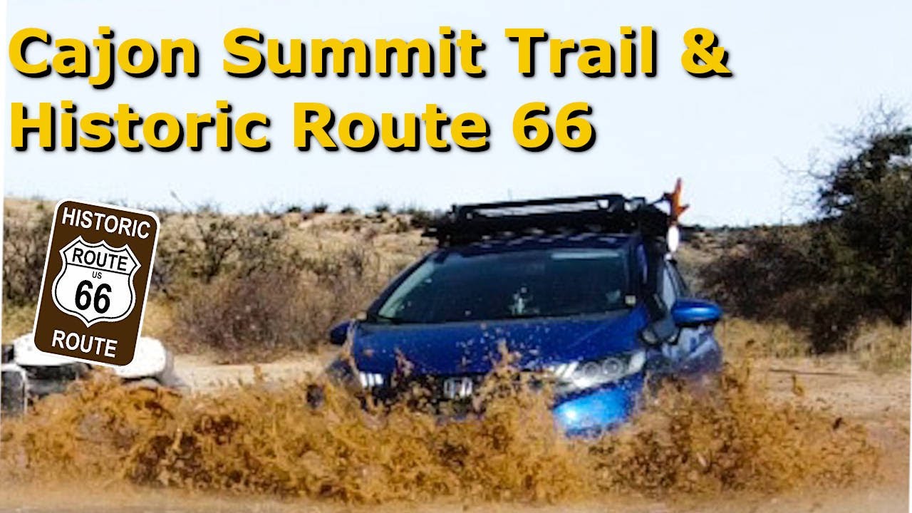 Cajon Summit Trail and Historic Route 66 - Honda Fit Jazz Southern California Off Road Trail