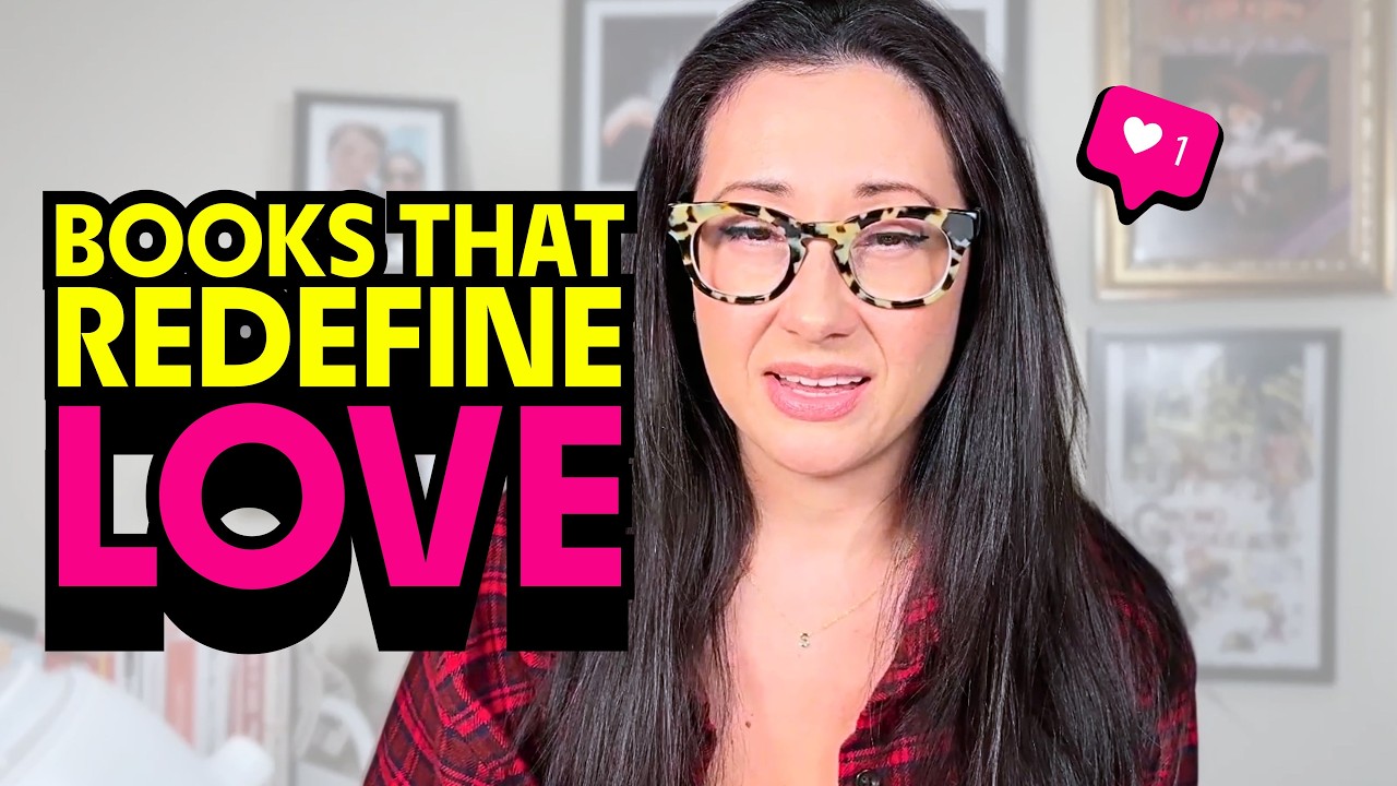 7 books that changed my definition of love