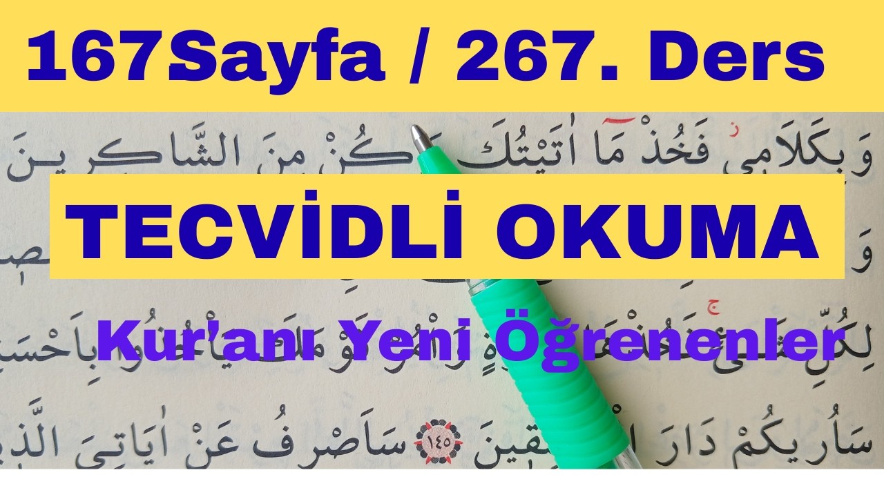 167. Sayfa / Kuranı Yeni Öğrenenlere TECVİTLİ OKUMA / 267. Ders